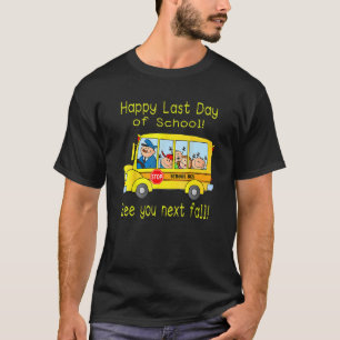 Happy letzten Tag Schulbusfahrer Sommerurlaub T-Shirt