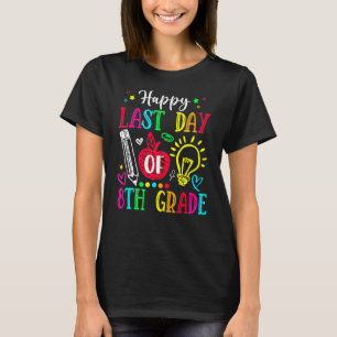 Happy Letzten Tag Spaß Lehrer Student Celebrate Gr T-Shirt