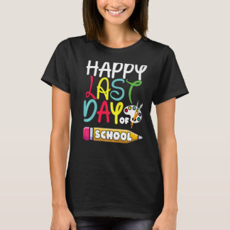 Happy Letzter Tag der Schule Schüler und Lehrer be T-Shirt