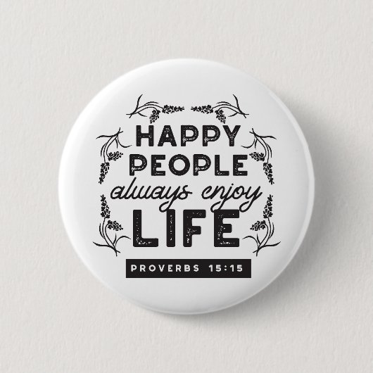 Happy Life with Faith – Proverbs 15:15 Art Button (Vorderseite)
