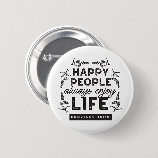Happy Life with Faith – Proverbs 15:15 Art Button (Vorne & Hinten)