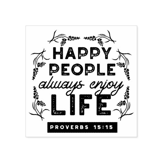 Happy Life with Faith – Proverbs 15:15 Art Gummistempel (Prägung)