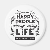 Happy Life with Faith – Proverbs 15:15 Art Magnet (Vorne)