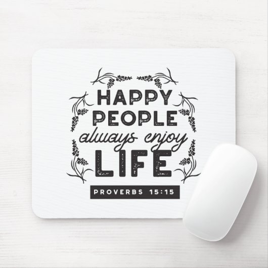 Happy Life with Faith – Proverbs 15:15 Art Mousepad (Mit Mouse)