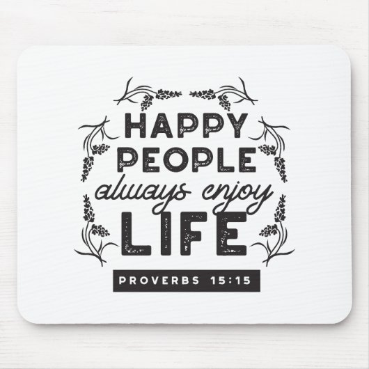Happy Life with Faith – Proverbs 15:15 Art Mousepad (Vorne)