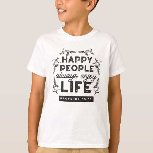 Happy Life with Faith – Proverbs 15:15 Art T-Shirt (Vorderseite)