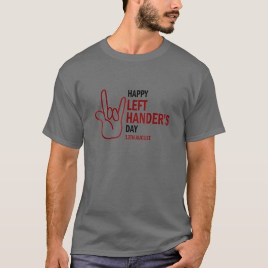 Happy Links Hander's Day Funny Verlassen Handed T T-Shirt (Vorderseite)