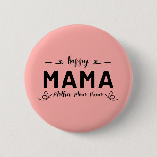 Happy MAMA - Mutter Mama Mum Button