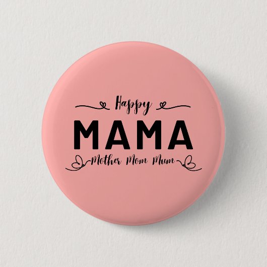 Happy MAMA - Mutter Mama Mum Button (Vorderseite)