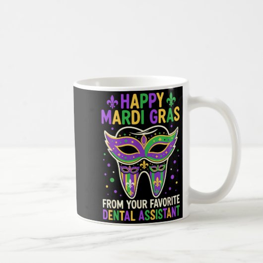 Happy Mardi Gras From Your Favorite Dental Istant Kaffeetasse (Rechts)