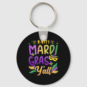Happy Mardi Gras Y'all with Mask for New Orleans C Schlüsselanhänger