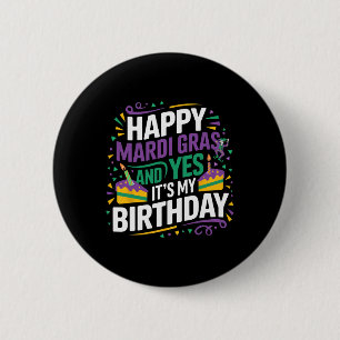 Happy Mardi Gras Yes Mein Geburtstags-Party Button