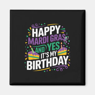 Happy Mardi Gras Yes Mein Geburtstags-Party Magnet