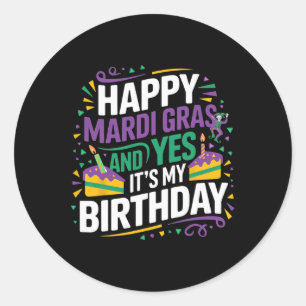 Happy Mardi Gras Yes Mein Geburtstags-Party Runder Aufkleber