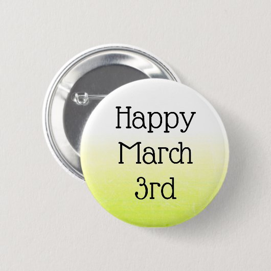 Happy März 3. Celebrate Daily Holidays Button (Vorne & Hinten)