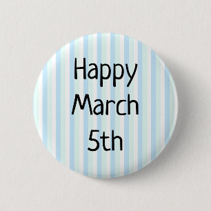 Happy März 5. Good Day Button