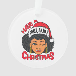 Happy Melanin Christmas Merry X-mas Black Sista Ornament