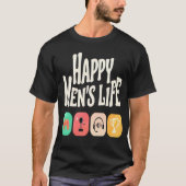Happy Men's Life - Videospiele-Liebhaber T-Shirt (Vorderseite)