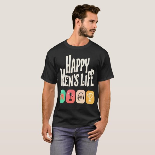 Happy Men's Life - Videospiele-Liebhaber T-Shirt (Vorne ganz)