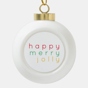 HAPPY MERRY JOLLY Keramik Ball Ornament