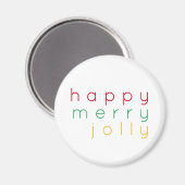 HAPPY MERRY JOLLY Round Magnet (Vorderseite/Rückseite)
