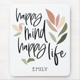 Happy Mind glückliches Leben motivierend Zitat Mousepad