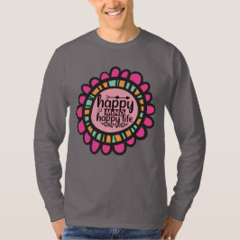 Happy Mind Happy Life Motivierend Grafik Design T-Shirt