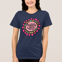 Happy Mind Happy Life Motivierend Grafik Design Tri-Blend Shirt
