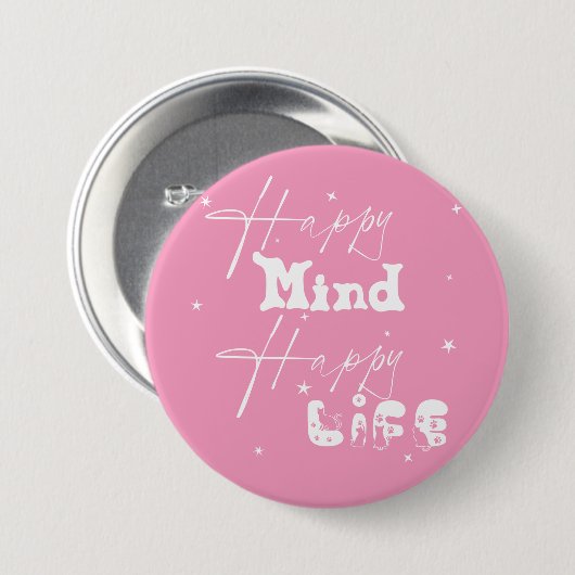 Happy Mind Happy Life Niedlich Button (Vorne & Hinten)