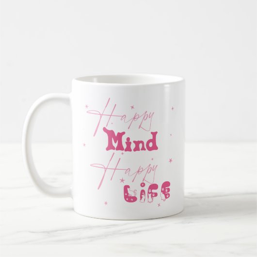 Happy Mind Happy Life Niedliche Tasse (Links)