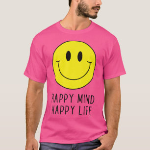 Happy Mind Happy Life Yellow Smile Face Motivation T-Shirt