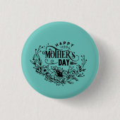 Happy Mother Day Button (Vorderseite)