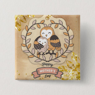 Happy Mother Day Niedlich Fun Owl Bird Button