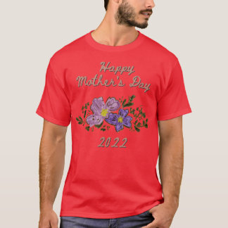 Happy Mother's Day 2022 Flowers T-Shirt