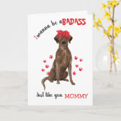 Happy Mother's Day Badass & Chocolate Labrador Hun Karte (Gelbe Blume)