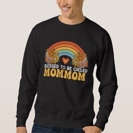 Happy Mothers Day Blessed To Be Called Mommom Rain Sweatshirt (Vorderseite)