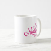 Happy Mother's Day Coffee Tasse (VorderseiteRechts)