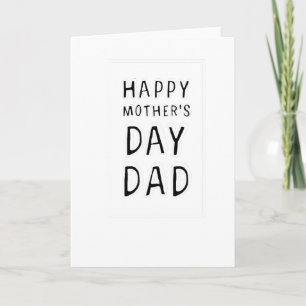 HAPPY MOTHER'S DAY DAD T-SHIRT KARTE