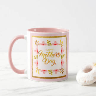 Happy Mother's Day Floral, Elegant Pink & Gold  Tasse