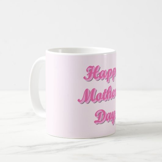 Happy Mother's Day Kaffeetasse (Vorderseite Links)