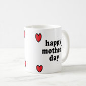 Happy Mother's Day Kaffeetasse (VorderseiteRechts)