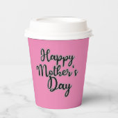 Happy Mothers Day Pink Pappbecher (Vorderseite)