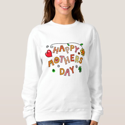 Happy Mother's Day Sweatshirt (Vorderseite)