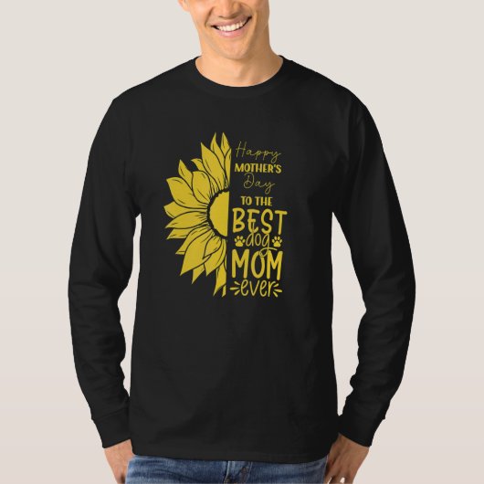 Happy Mother's Day To The Best Dog Mom Ever Sun Fl T-Shirt (Vorderseite)