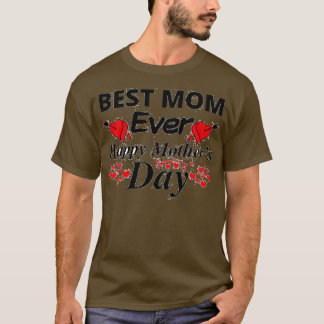 Happy Mthers Day Beste Mama je T-Shirt