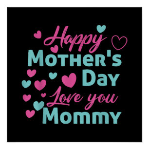 Happy Mthers Day Mommy Shirt für Mama Kinder Poster