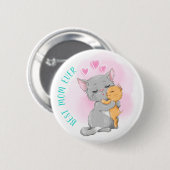 Happy Mthers Day, Niedlich Katzenmutter Day, Best Button (Vorne & Hinten)