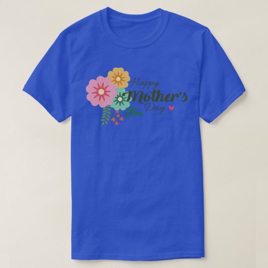 Happy Mütter Day Floral T-Shirt (Design vorne)