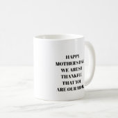 Happy Mütter Tag Liebe du Mama Kaffeetasse (VorderseiteRechts)