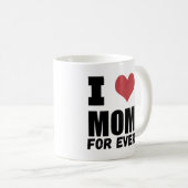 Happy Mütter Tag Liebe Mama für immer Kaffeetasse (VorderseiteRechts)